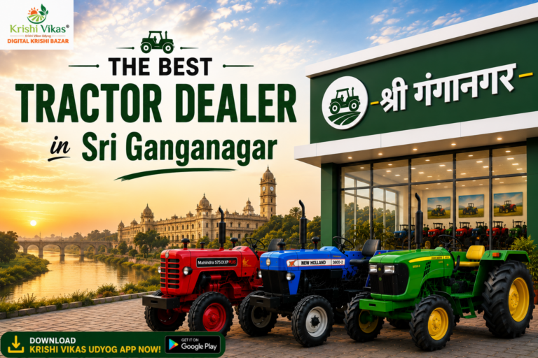 The Best Tractor Dealers in Sri Ganganagar