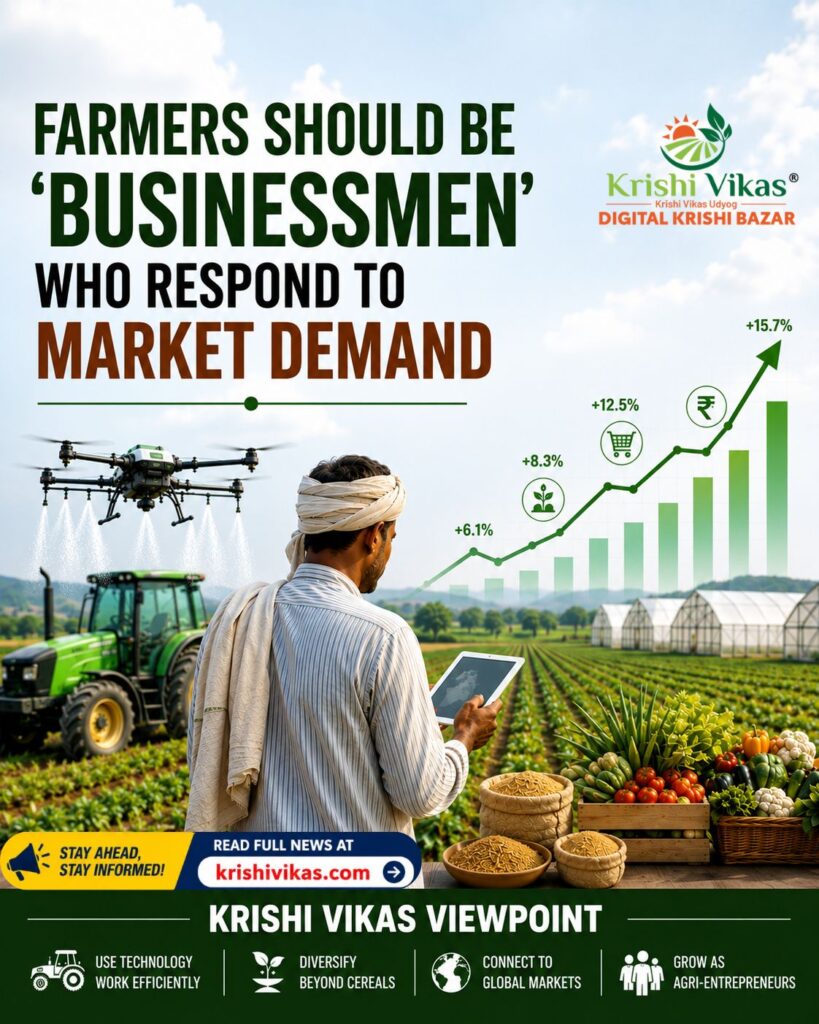 Farmers Should be Businessmen Who Respond to Market Demand